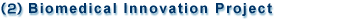 Biomedical Innovation Project